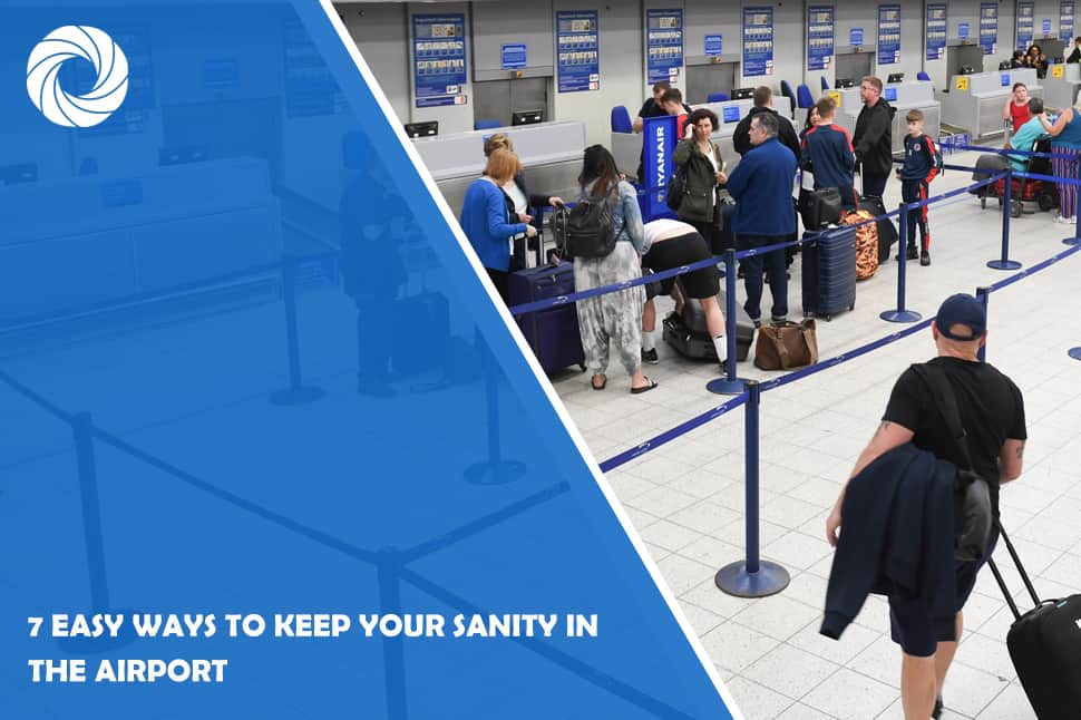 7 Easy Ways To Keep Your Sanity In The Airport