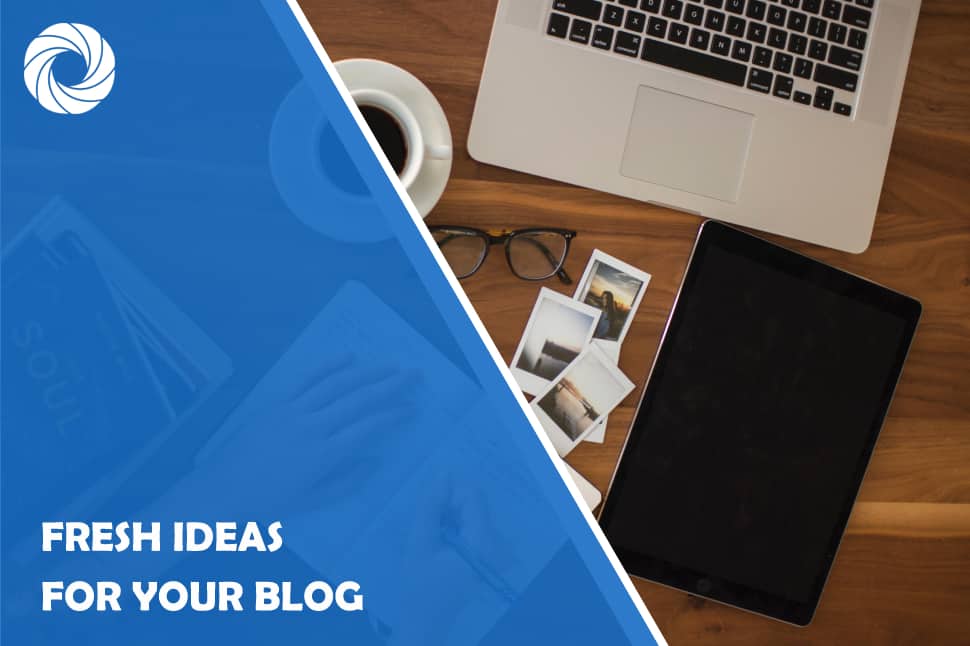 Fresh Ideas for Your Blog