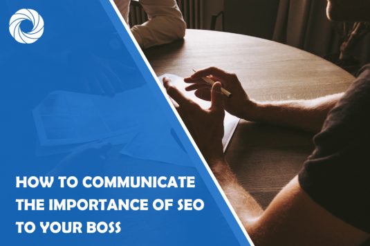 Communicate the importance of SEO