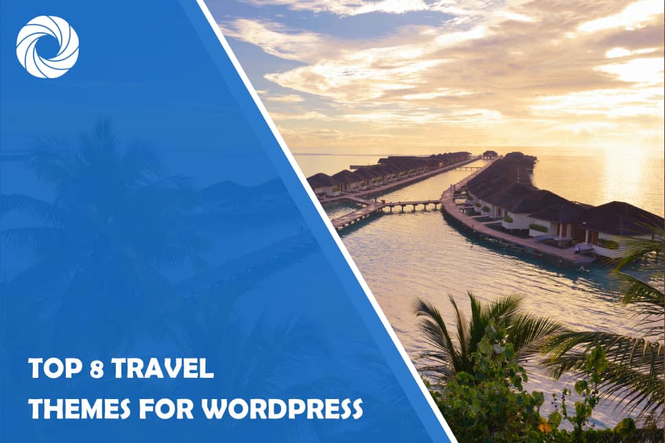 Top 8 Travel Themes for WordPress