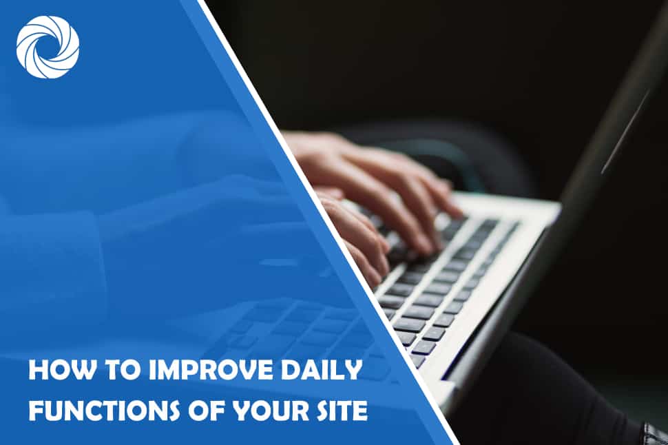 Improve Daily functions of your site
