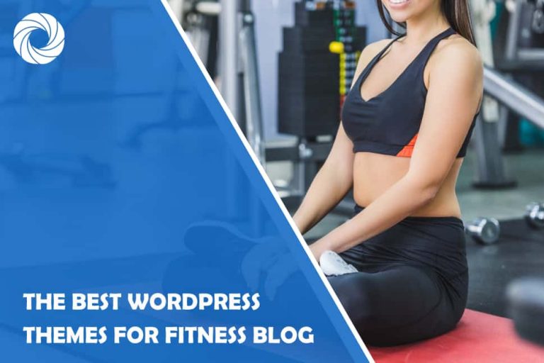 Best WordPress Themes for Fitness Blog Best WordPress Themes for Fitness Blog