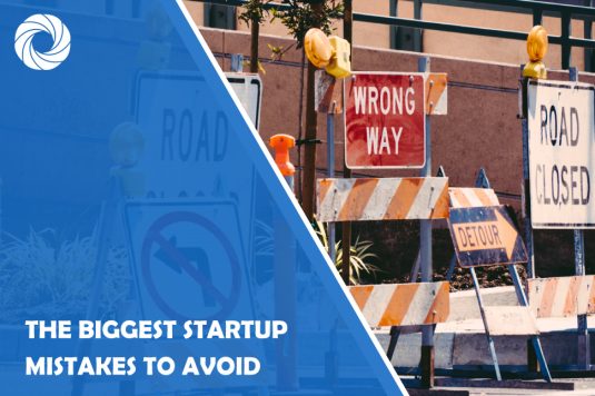 Biggest Startup Mistakes to Avoid
