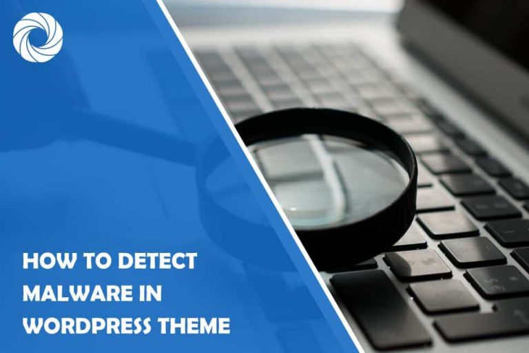 How to Detect Malware in WordPress Theme to Prevent Your Site From Getting Hacked How to Detect Malware in Wordpress Theme to Prevent Your Site From Getting Hacked