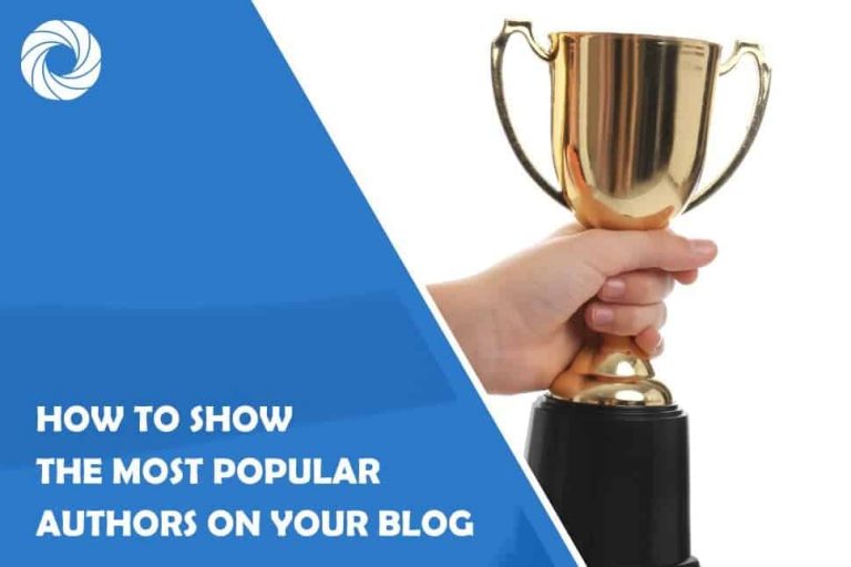 How to Show the Most Popular Authors on Your Blog How to Show the Most Popular Authors on Your Blog