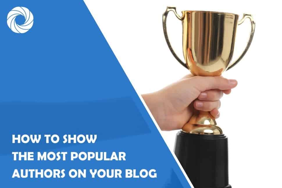 How to Show the Most Popular Authors on Your Blog