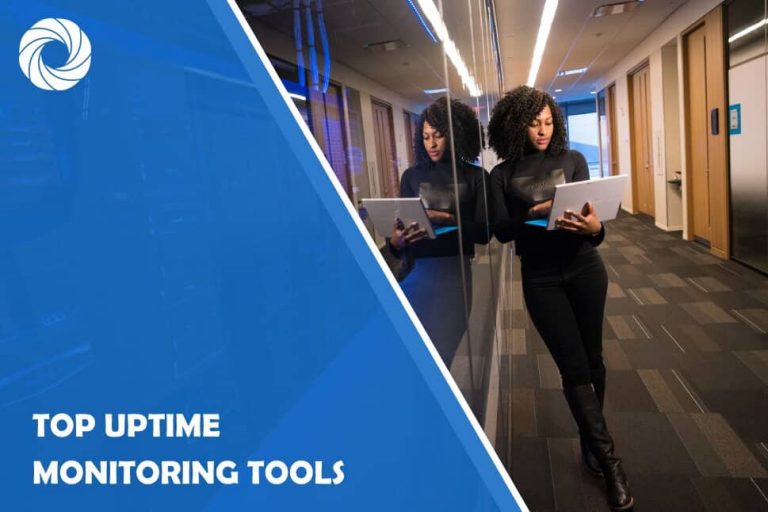 Top 5 Uptime Monitoring Tools Top 5 Uptime Monitoring Tools