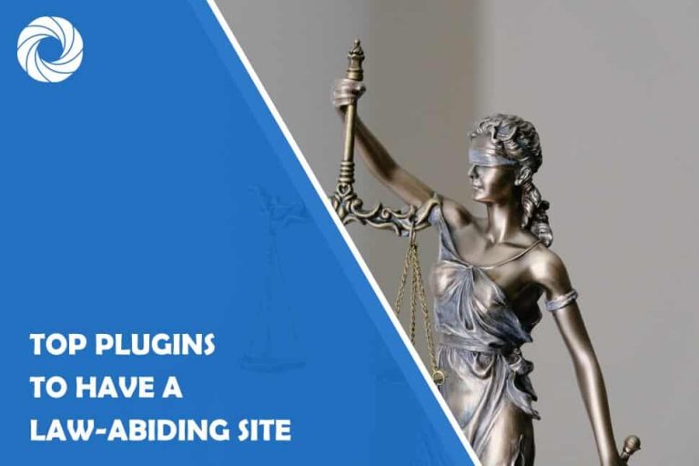 Top WordPress Plugins to Have a Law-abiding Site Top Wordpress Plugins to Have a Law-abiding Site