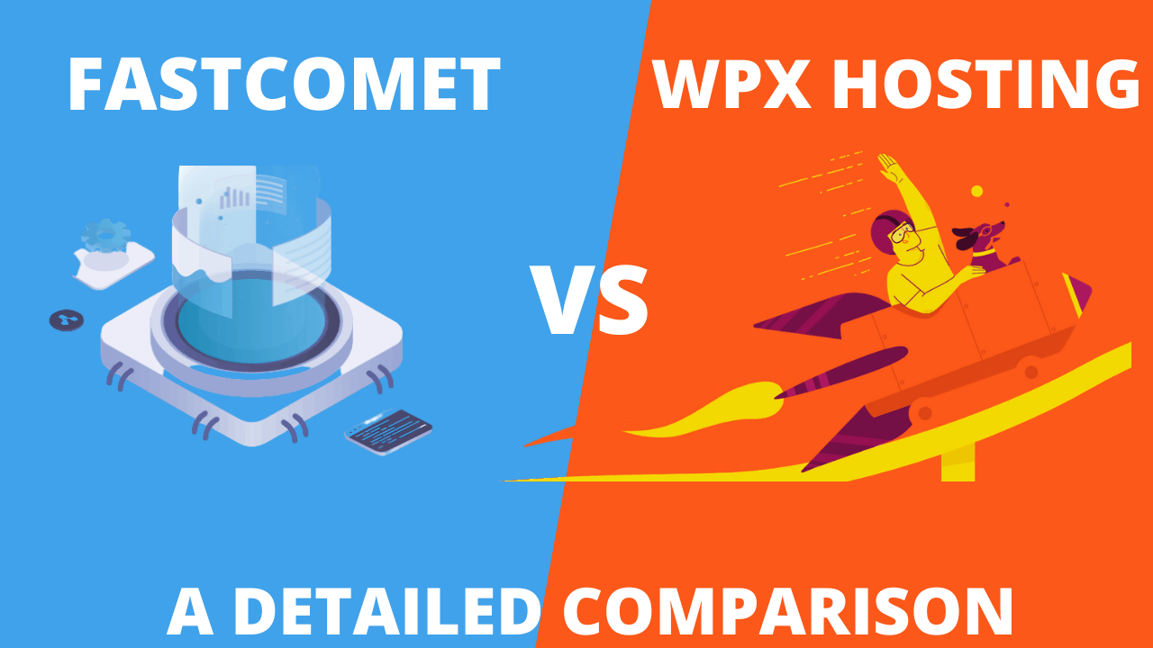 FastComet vs WPX hosting comparison 