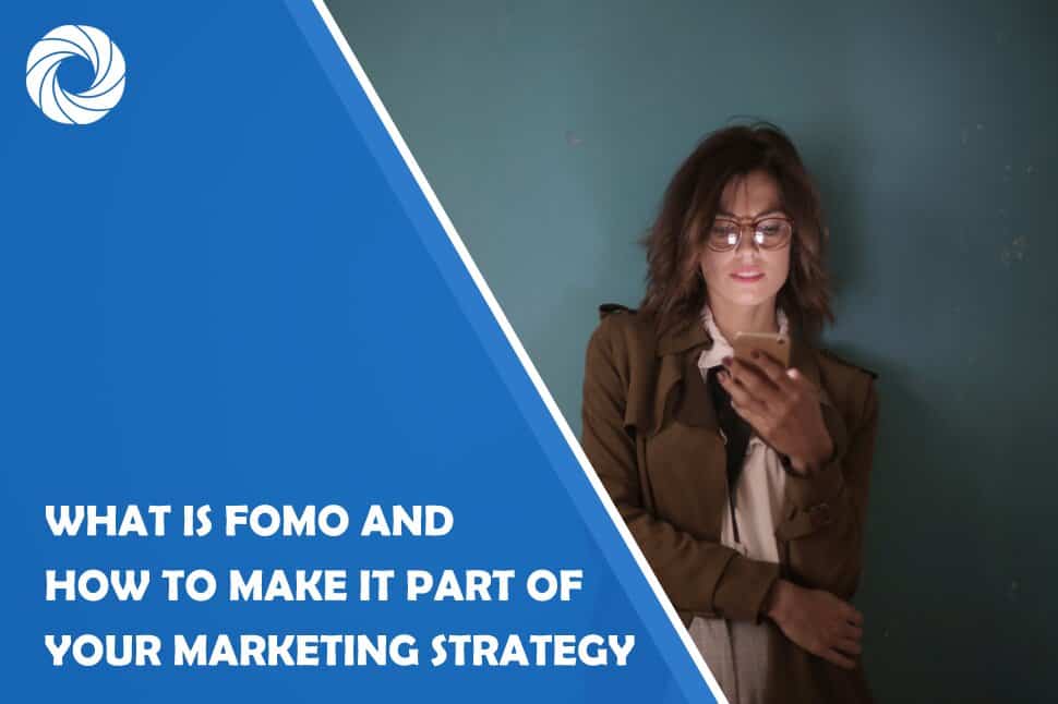 What Is FOMO and How to Make It Part of Marketing Strategy