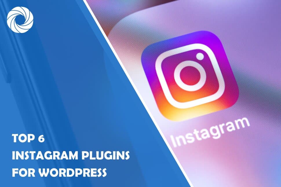 Top 6 Instagram Plugins for WordPress: Combine Two Immensely Popular Platforms With Ease
