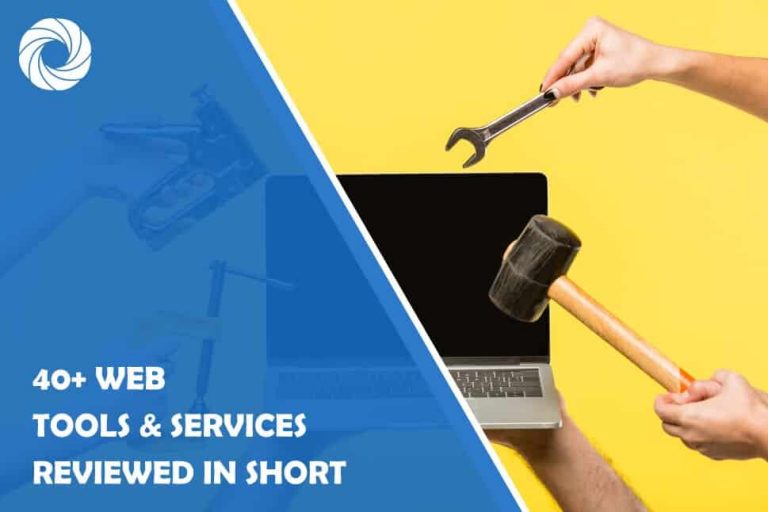 40+ Web Tools & Services Reviewed in Short 40+ Web Tools & Services Reviewed in Short