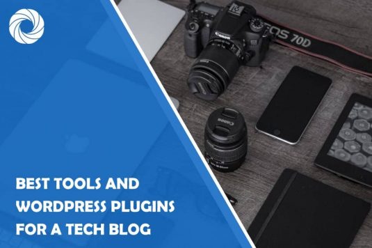 Best Tools and WordPress Plugins for a Tech Blog: Impress the Blogging World's Most Demanding Audience