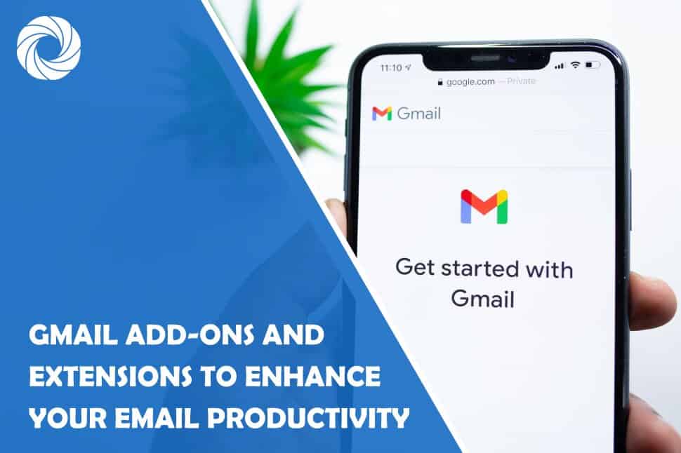Gmail Add-Ons and Extensions to Enhance Your Email Productivity