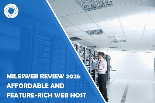 Milesweb Review 2021: Affordable and Feature-rich Web Host