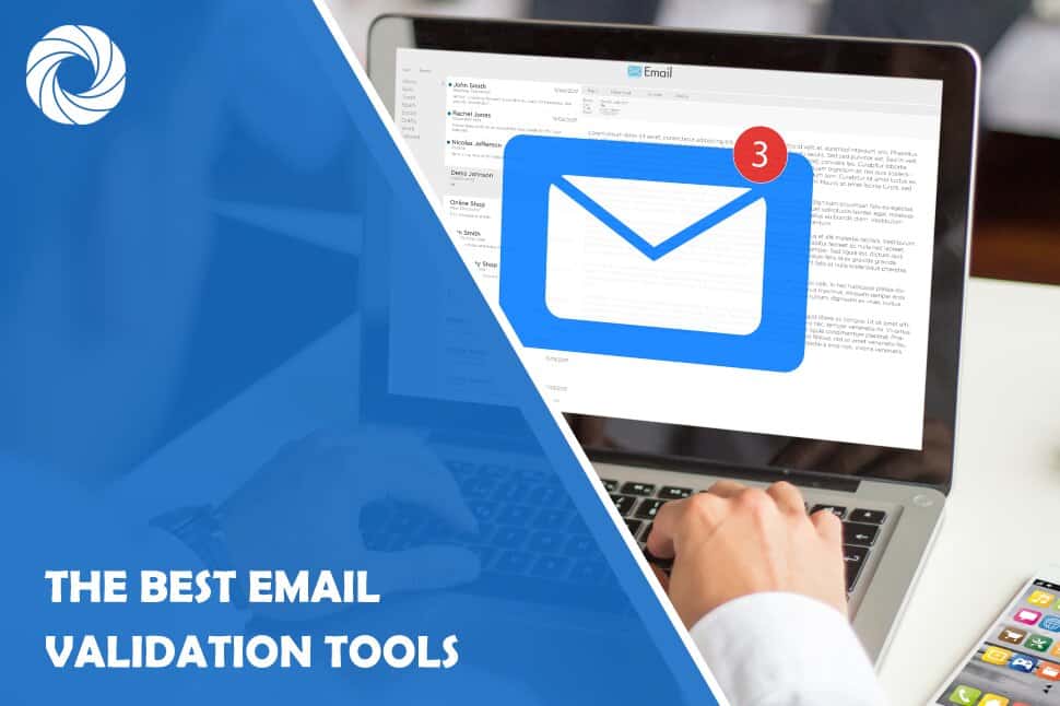 The Best Email Validation Tools That Will Improve Email Deliverability