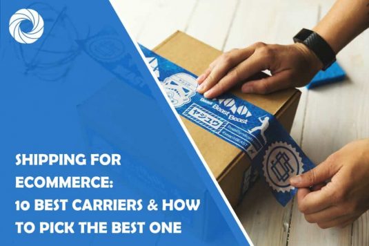 Shipping for eCommerce: 10 Best Carriers & How to Pick the Best One