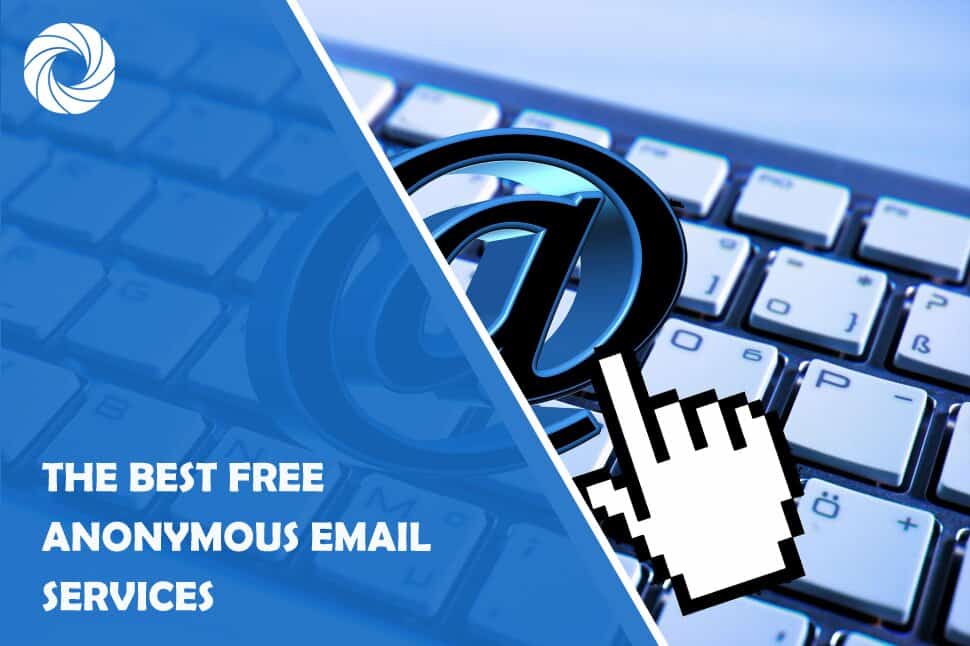 The Best Free Anonymous Email Services