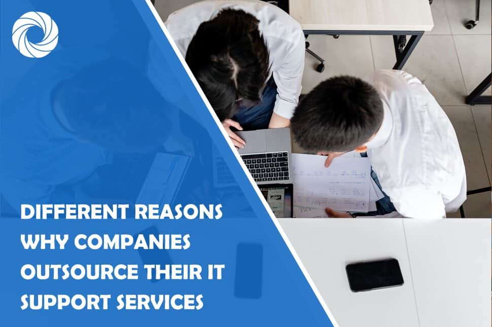 Different Reasons Why Companies Outsource Their IT Support Services
