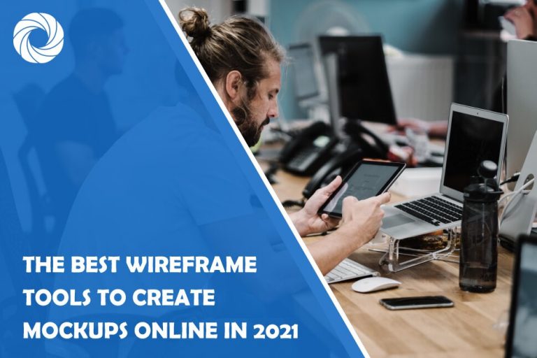 The Best Wireframe Tools to Create Mockups Online in 2021 The Best Wireframe Tools to Create Mockups Online in 2021