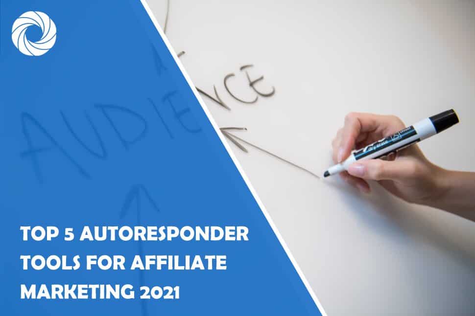 Top 5 Autoresponder Tools For Affiliate Marketing 2021