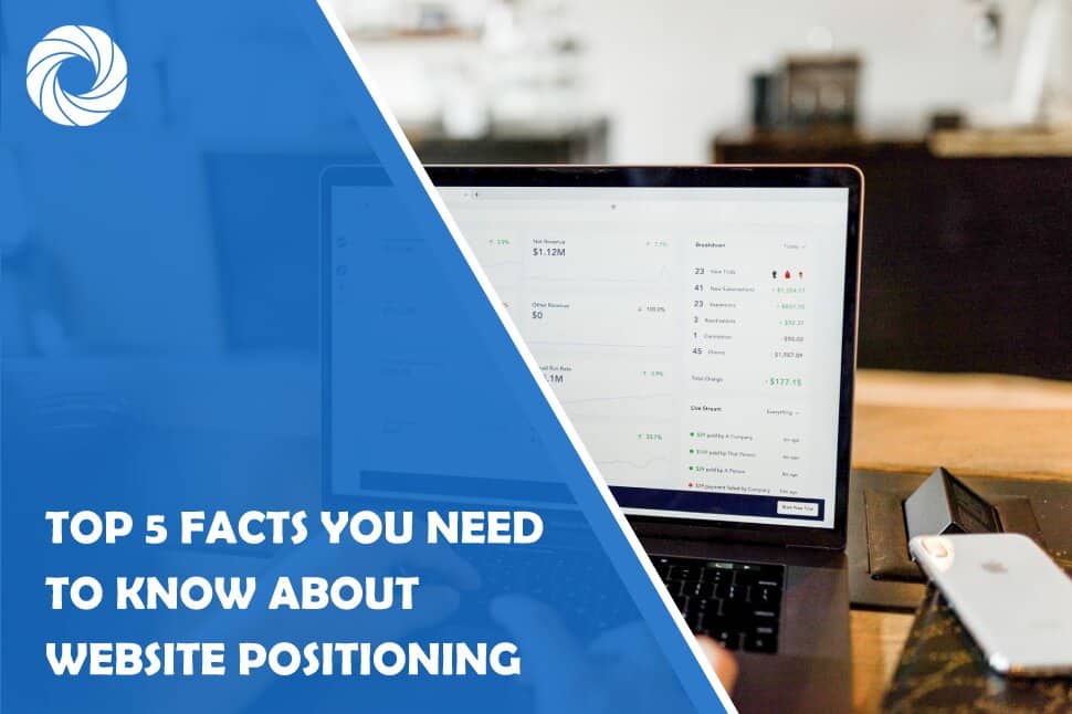 Top 5 Facts You Need to Know About Website Positioning
