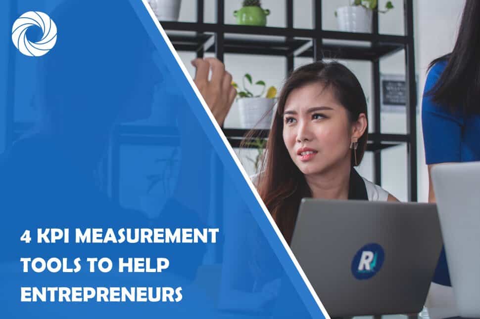 4 KPI Measurement Tools to Help Entrepreneurs