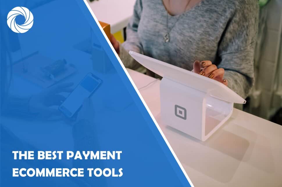 The Best Payment eCommerce Tools