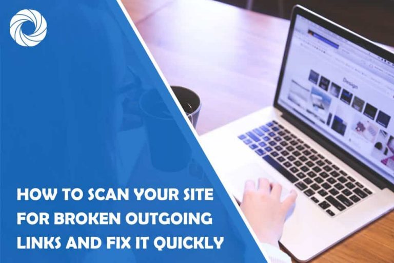 How to Scan Your Site for Broken Outgoing Links and Fix It Quickly