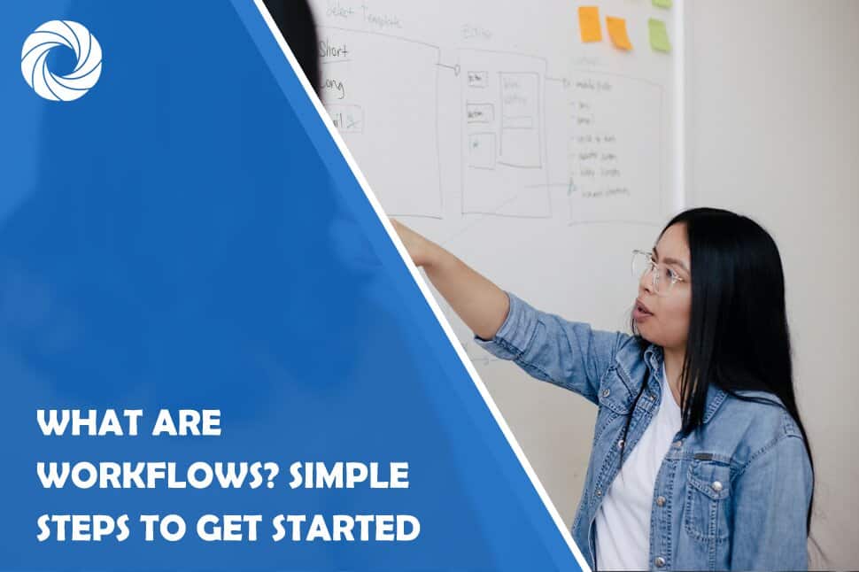 What Are Workflows? Simple Steps to Get Started