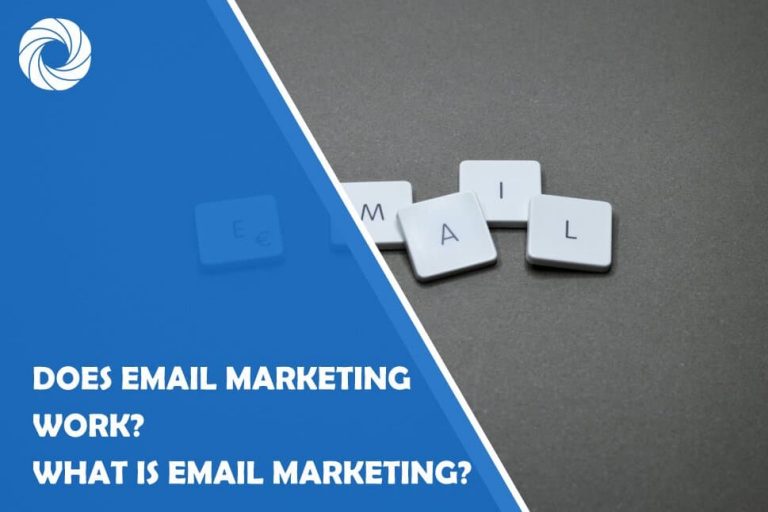 Does Email Marketing Work? What is Email Marketing?