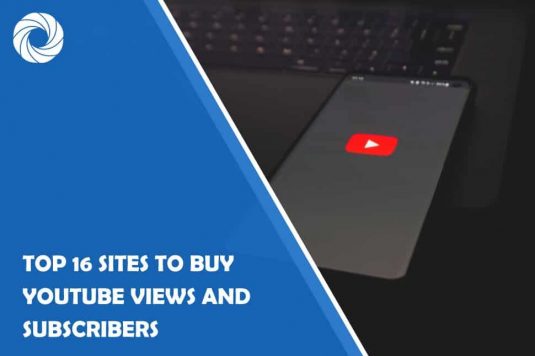 Top 16 Sites to Buy YouTube Views and Subscribers