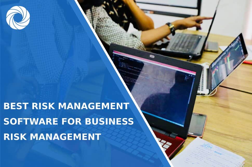 Best Risk Management Software for Business Risk Management