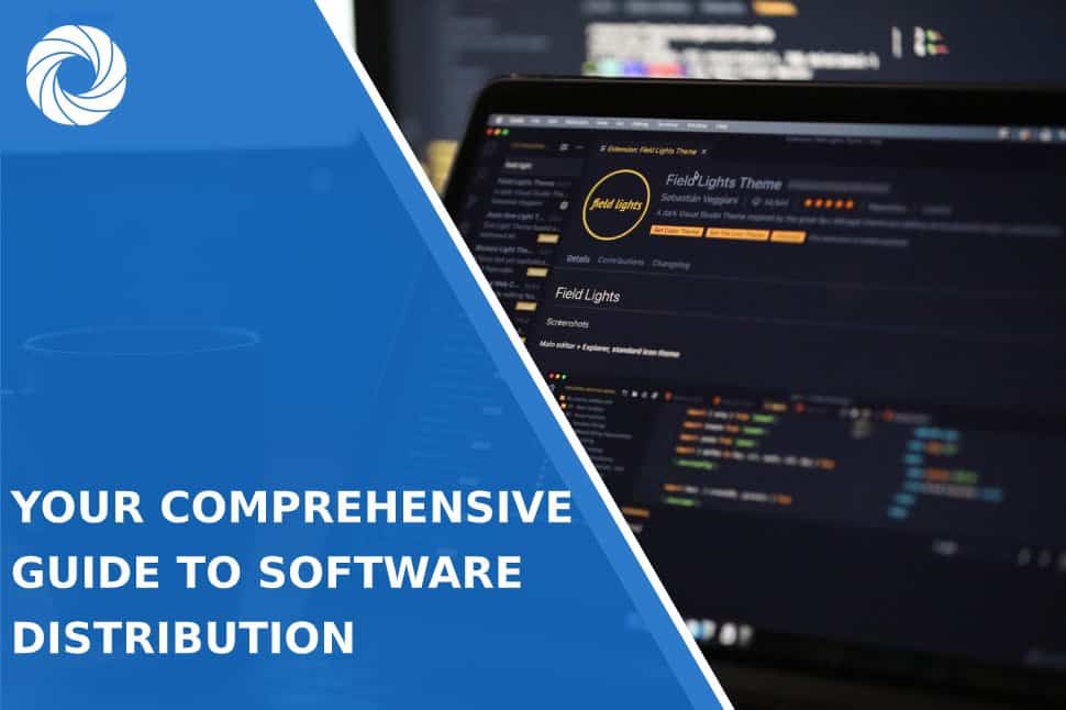 Your Comprehensive Guide to Software Distribution