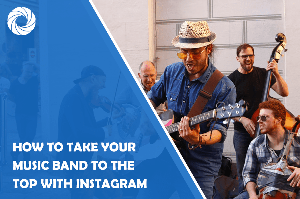 How to Take your Music Band to the Top with Instagram