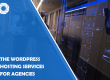 The WordPress Hosting Services for Agencies