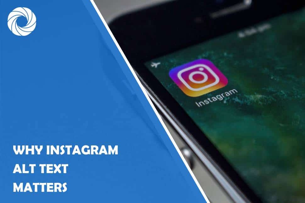 Why Instagram Alt Text Matters (And How to Use It)