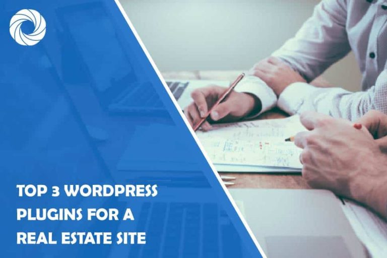 top-3-wordpress-plugins-for-a-real-estate-site