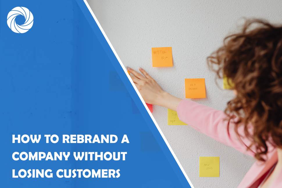 how to rebrand a company without losing customers