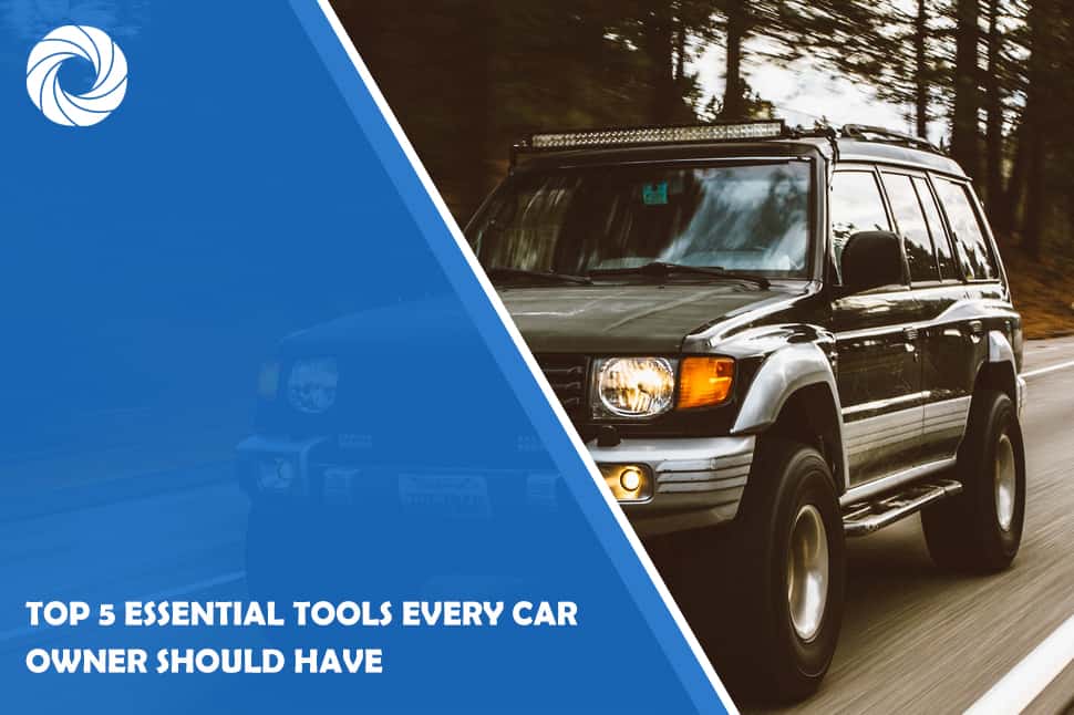 Top 5 Essential Tools Every Car Owner Should Have