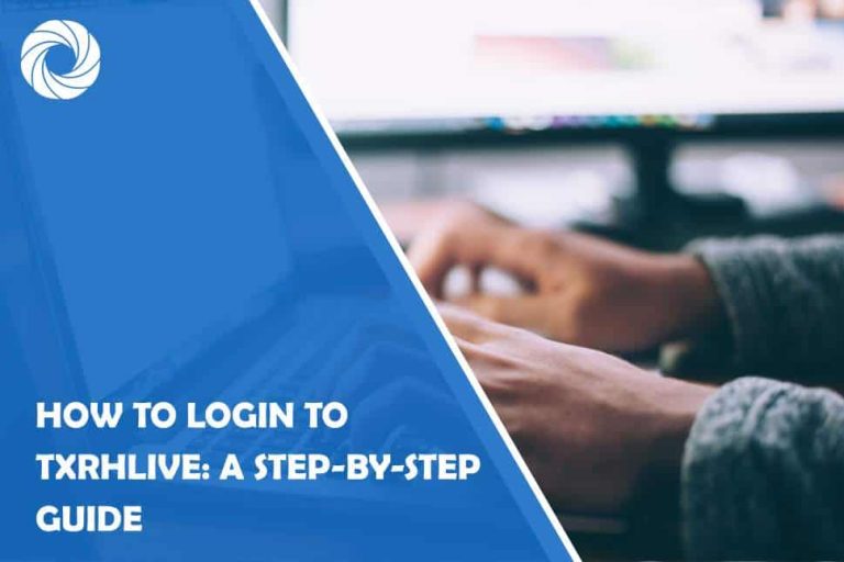 how-to-login-to-txrhlive-a-step-by-step-guide How to Login to Txrhlive: A Step-By-Step Guide
