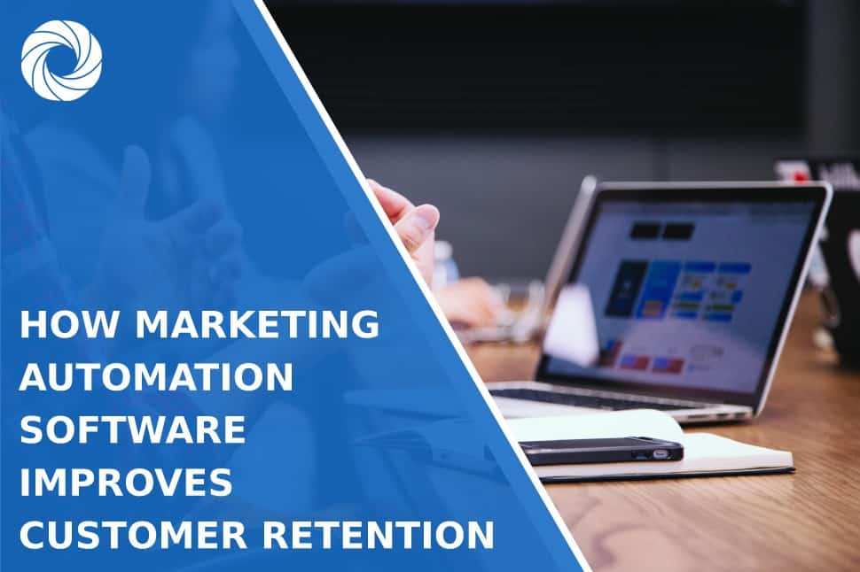How Marketing Automation Software Improves Customer Retention