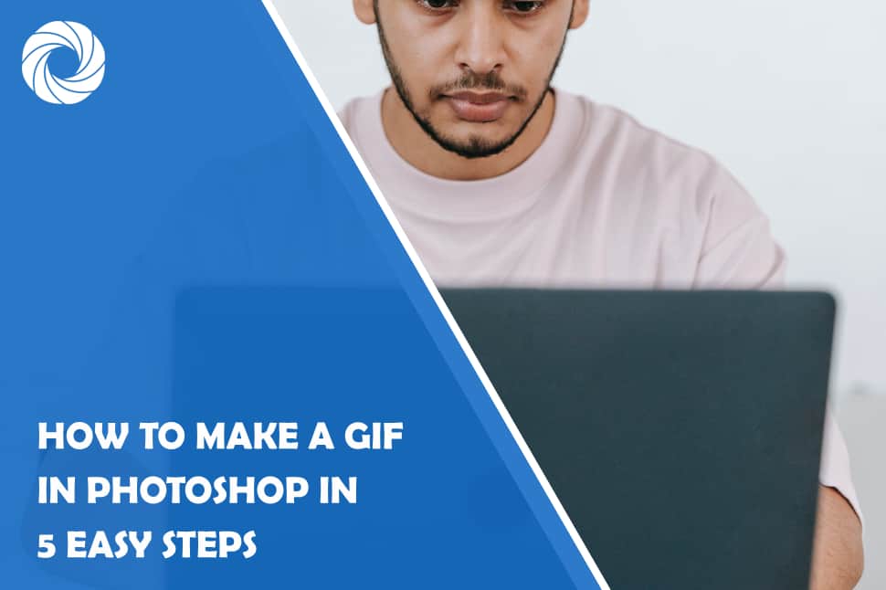 how to make a gif in photoshop in 5 easy steps