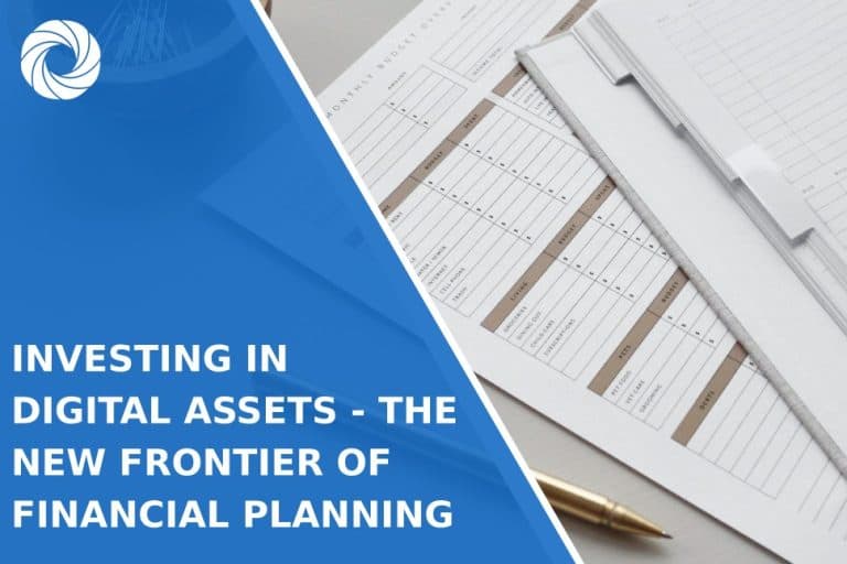 Investing in Digital Assets – The New Frontier of Financial Planning Investing in Digital Assets - The New Frontier of Financial Planning