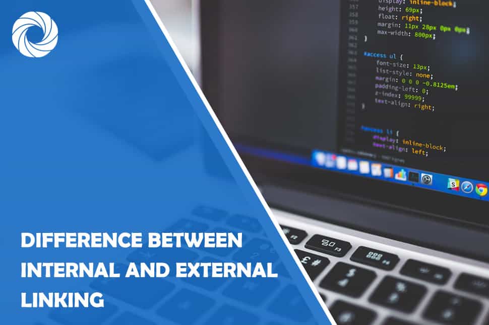 The Difference Between Internal and External Linking And What They Can Do for Your Blog