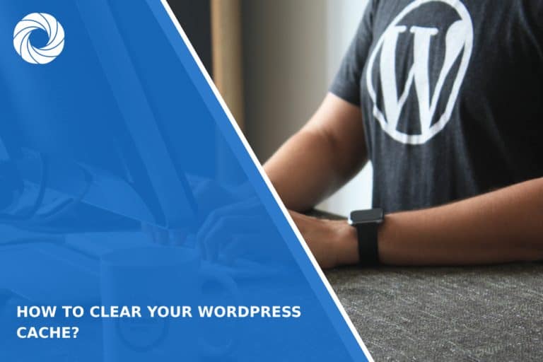 How to Clear Your WordPress Cache?