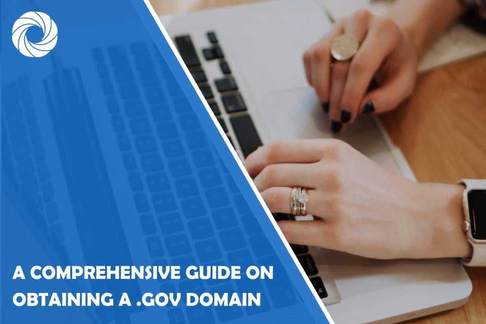 A Comprehensive Guide on Obtaining a .gov Domain