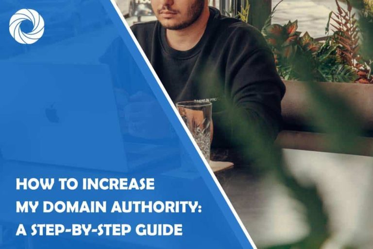 how-to-increase-my-domain-authority-a-step-by-step-guide
