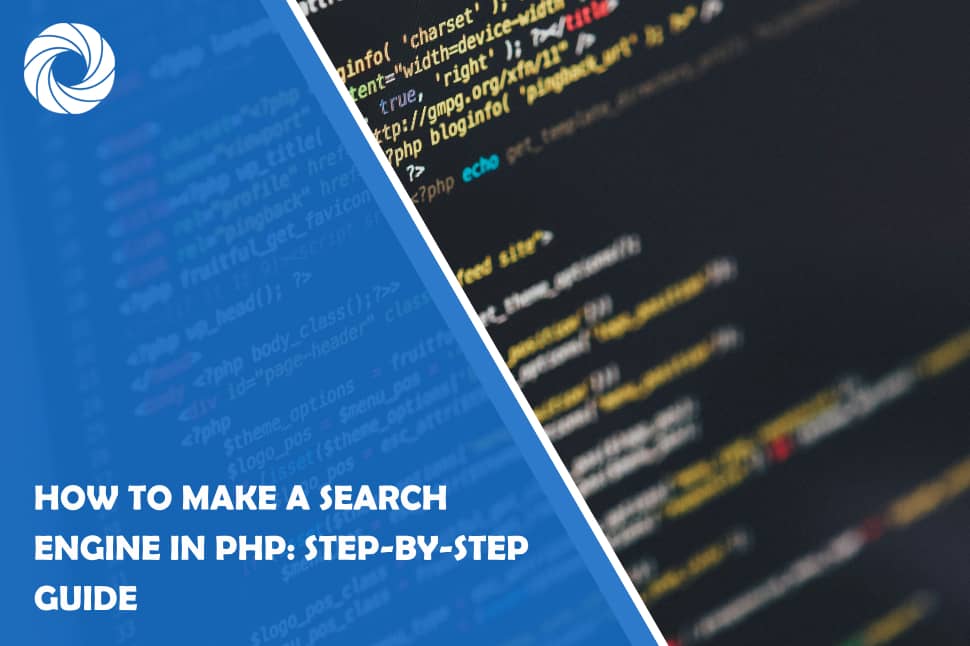 How to Make a Search Engine in PHP: Step-by-Step Guide