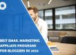 best email marketing affiliate programs for bloggers in 2024